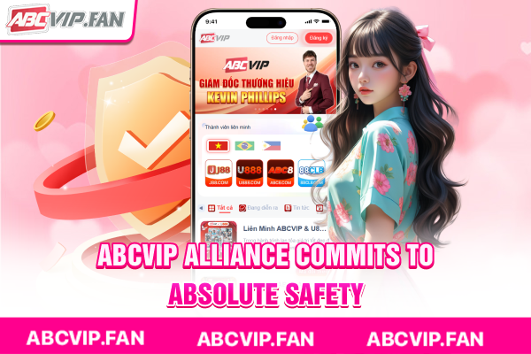ABCVIP Alliance commits to absolute safety