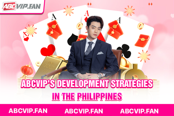 ABCVIP's Development Strategies in the Philippines
