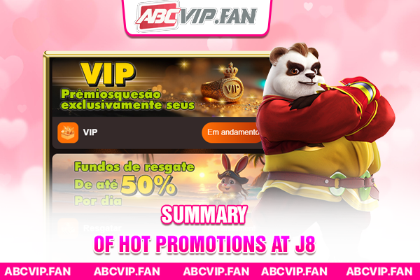 Summary of hot promotions at J8