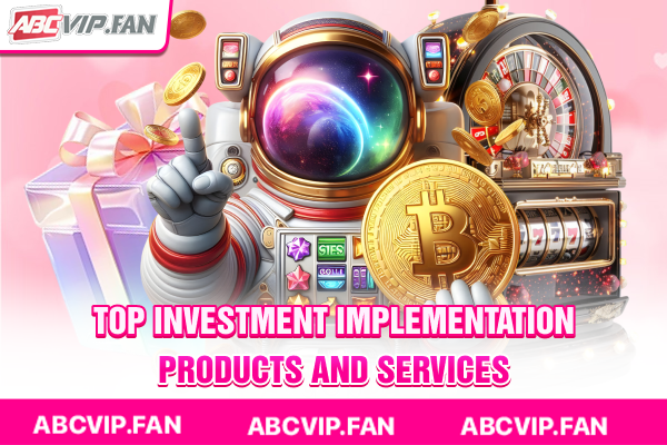 Top investment implementation products and services